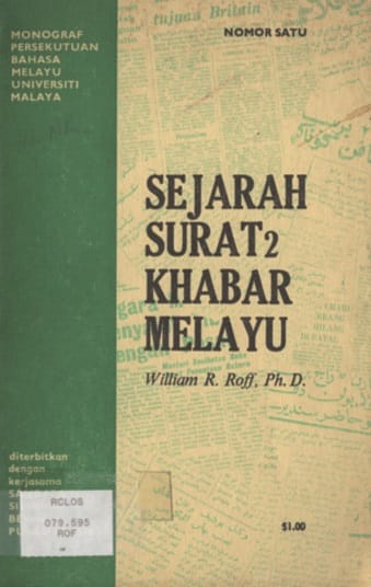 Cover of a book titled "Sejarah Surat2 Khabar Melayu" by William R. Roff, Ph.D., priced at $1.00.